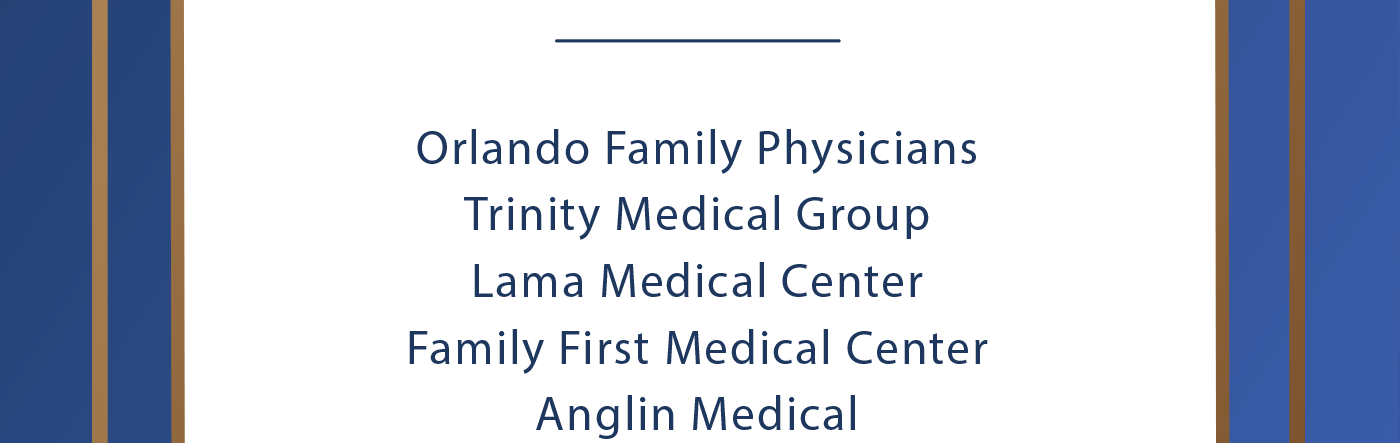 Orlando Family Physicians, Trinity Medical Group, Lama Medical Center, Ally Healthcare, Anglin Medical